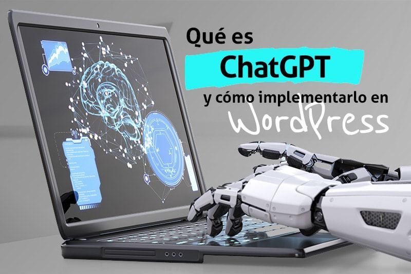 Qué es ChatGPT y cómo implementarlo en WordPress